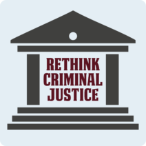 Rethink Criminal Justice